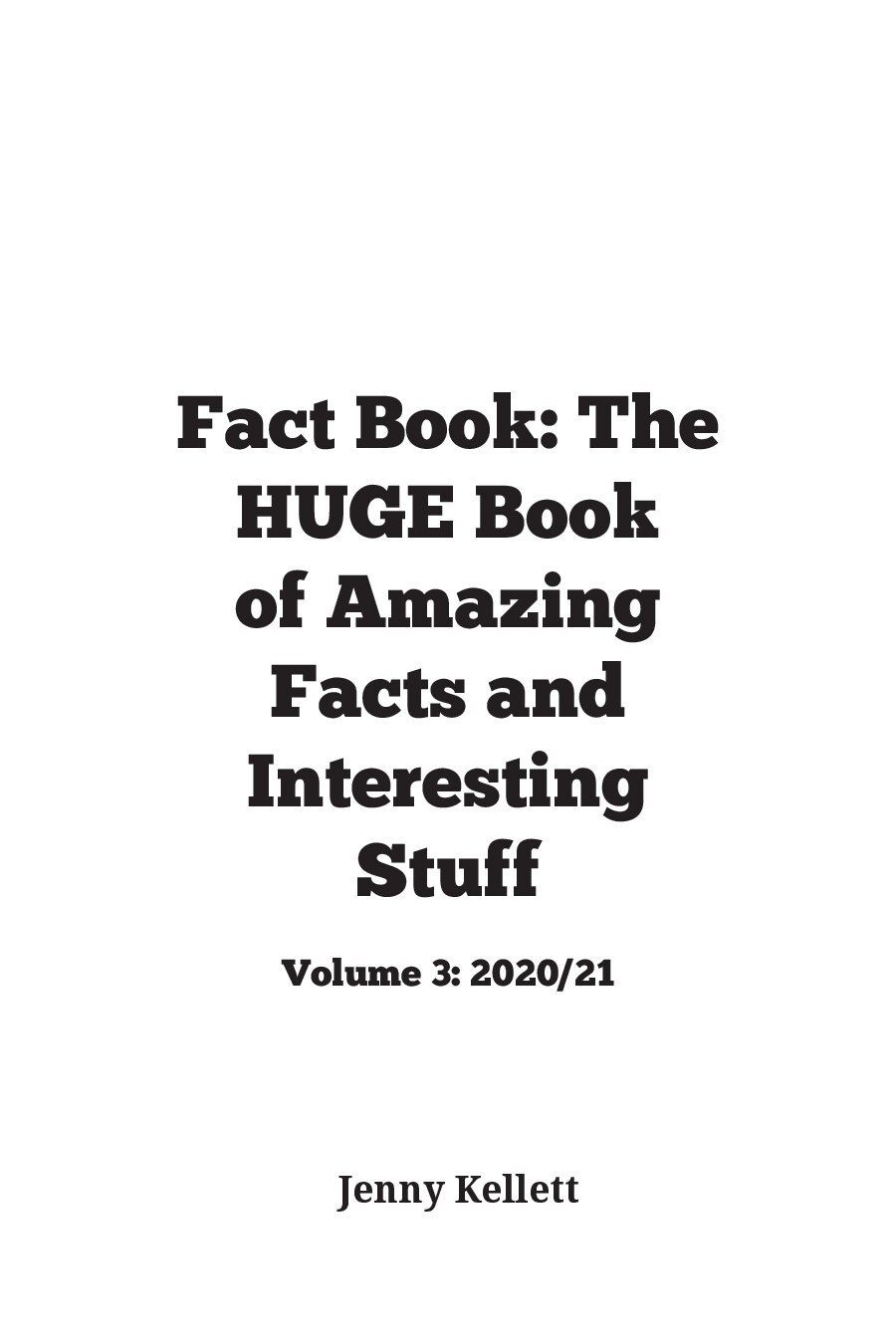 The Huge Book of Amazing Facts and Interesting Stuff 2020