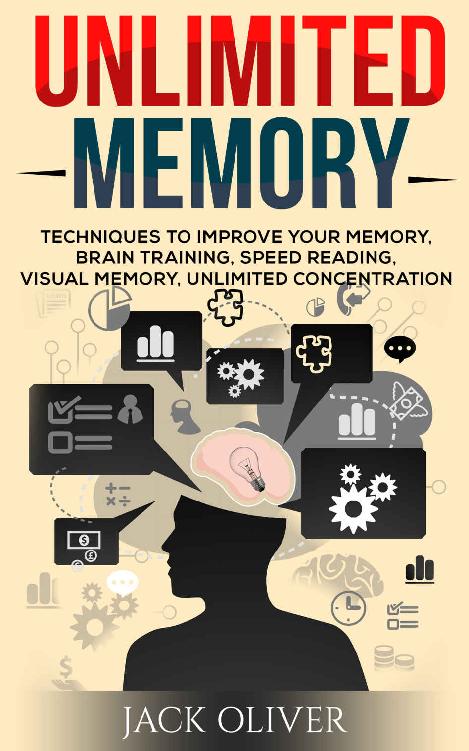 Unlimited Memory: Techniques to Improve Your Memory, Brain Training, Speed Reading, Visual Memory, Unlimited Concentration